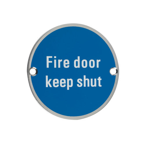 Fire Door Keep Shut - 76mm diameter - Stainless Steel Premium Quality Door sign