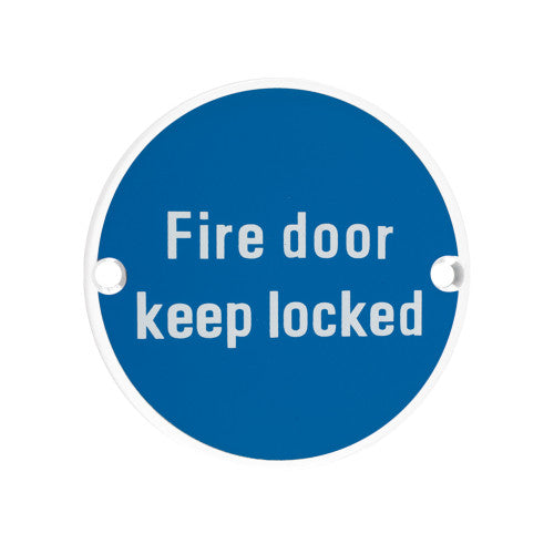Fire Door Keep Locked - 76mm dia
